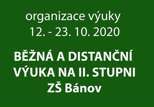 ORGANIZACE VÝUKY 12. - 23. 10. 2020